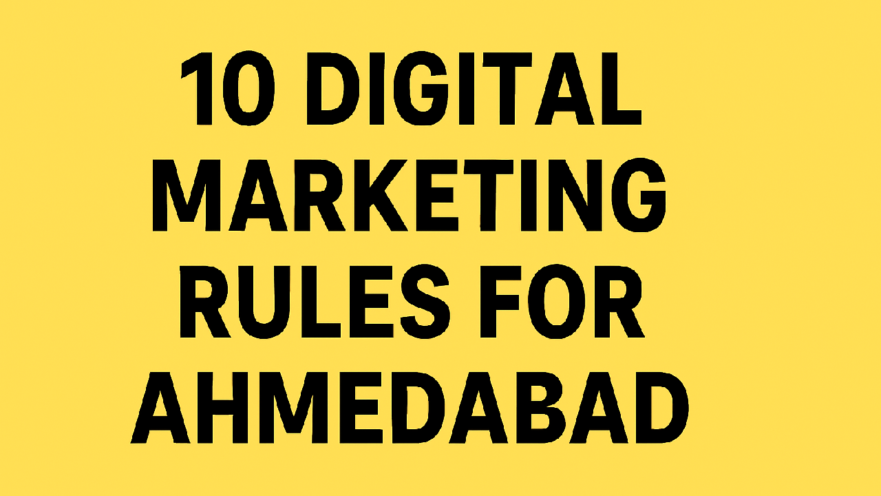 Yellow background with bold black text that reads “10 Digital Marketing Rules for Ahmedabad.