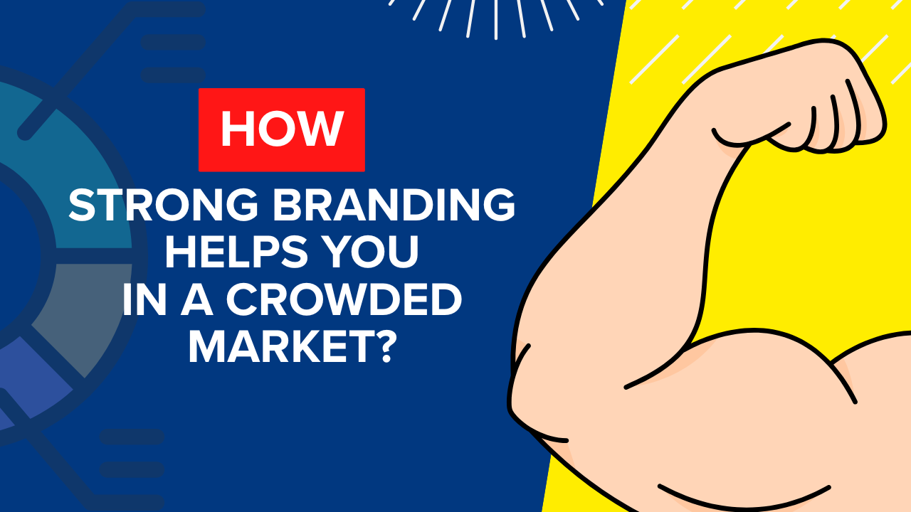 A graphic of an arm with a text overlay, “How strong branding helps you in a crowd
