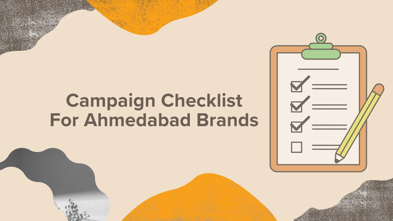 Advertising campaign launch checklist specifically for Ahmedabad businesses covering local targeting, cultural timing and neighbourhood-specific strategies