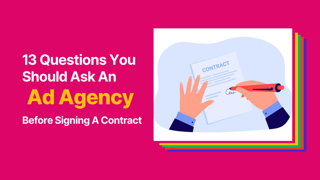 Illustration of hands signing a contract beside the headline “13 Questions You Should Ask An Ad Agency Before Signing A Contract.”