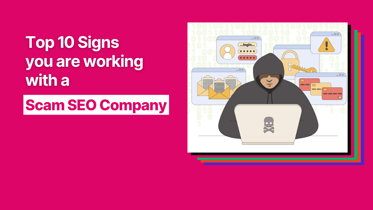 Graphic reading “Top 10 Signs You Are Working with a Scam SEO Company,” featuring a hooded hacker illustration with warning and security icons on a pink background.