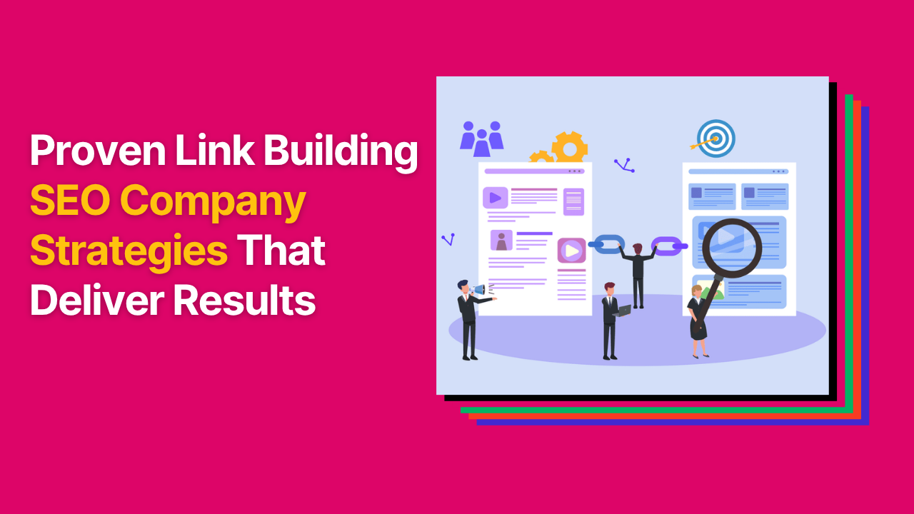 Pink banner with text “Proven Link Building SEO Company Strategies That Deliver Results”