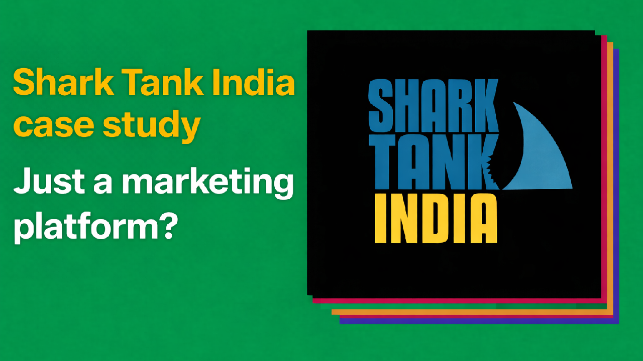 Green background slide with text “ Shark Tank India case study — Just a marketing platform?”