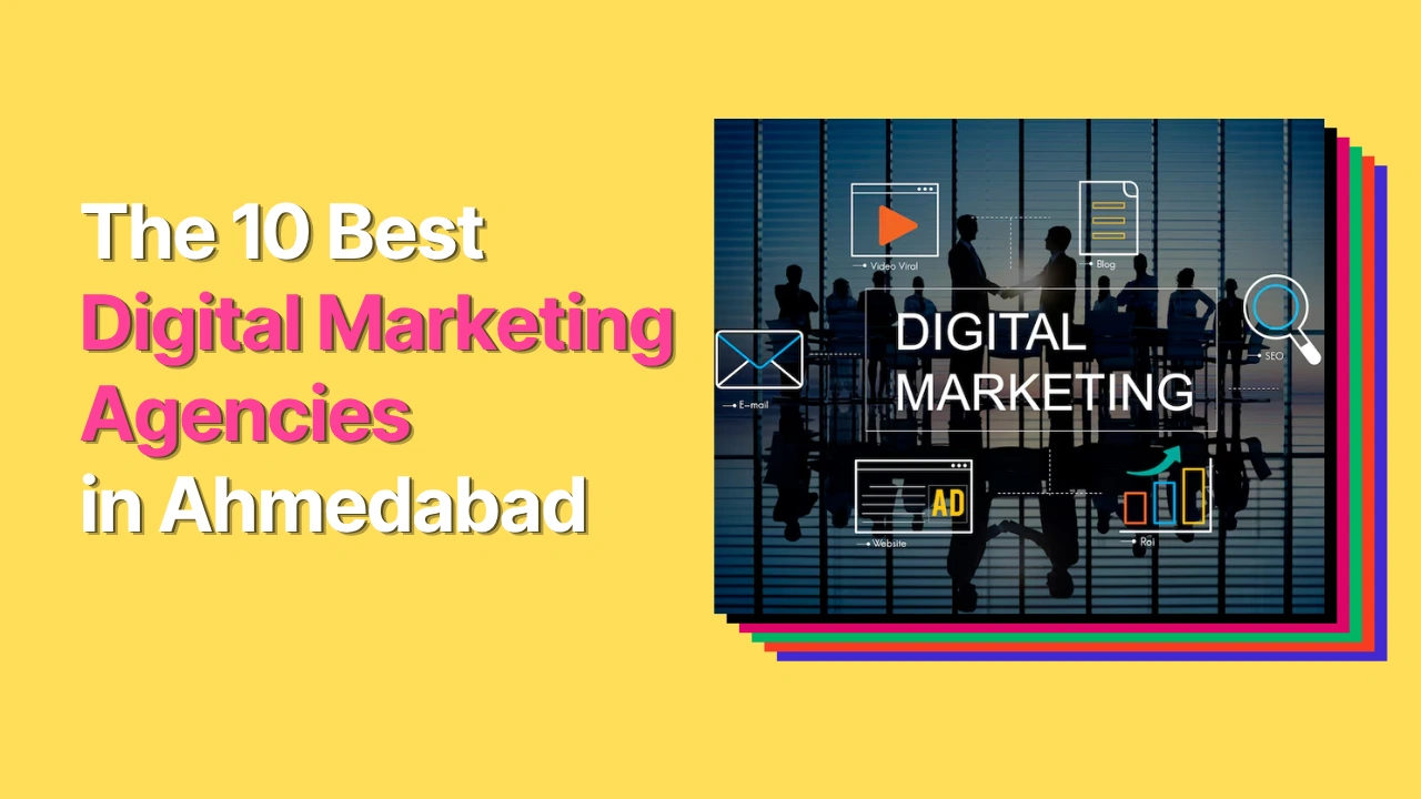 Yellow graphic with text reading "Top 10 Digital Marketing Agencies in Ahmedabad 2026"