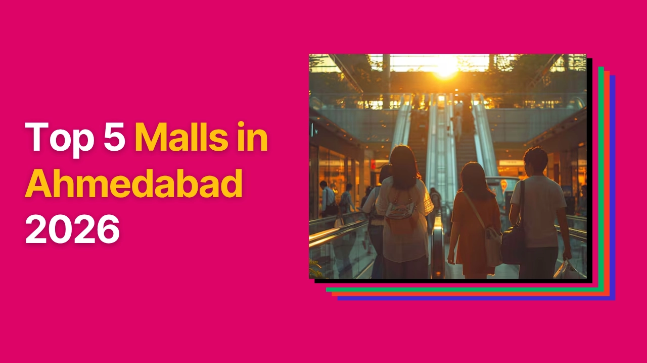 Top 5 Malls in Ahmedabad – 2026