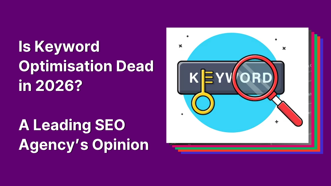 Blog Cover Image with a text overlay “Is Keyword Optimisation Dead in 2026? Leading SEO Agency’s Opinion”